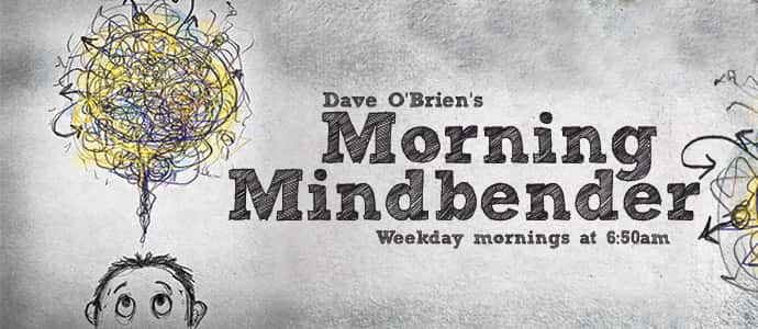 Morning Mindbender for Monday 3/18/19