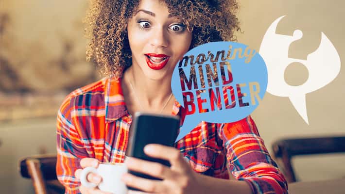 Morning Mindbender for Thursday 4/11/19