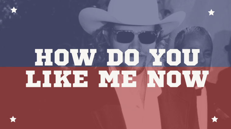 How Do You Like Me Now ( Toby Keith )