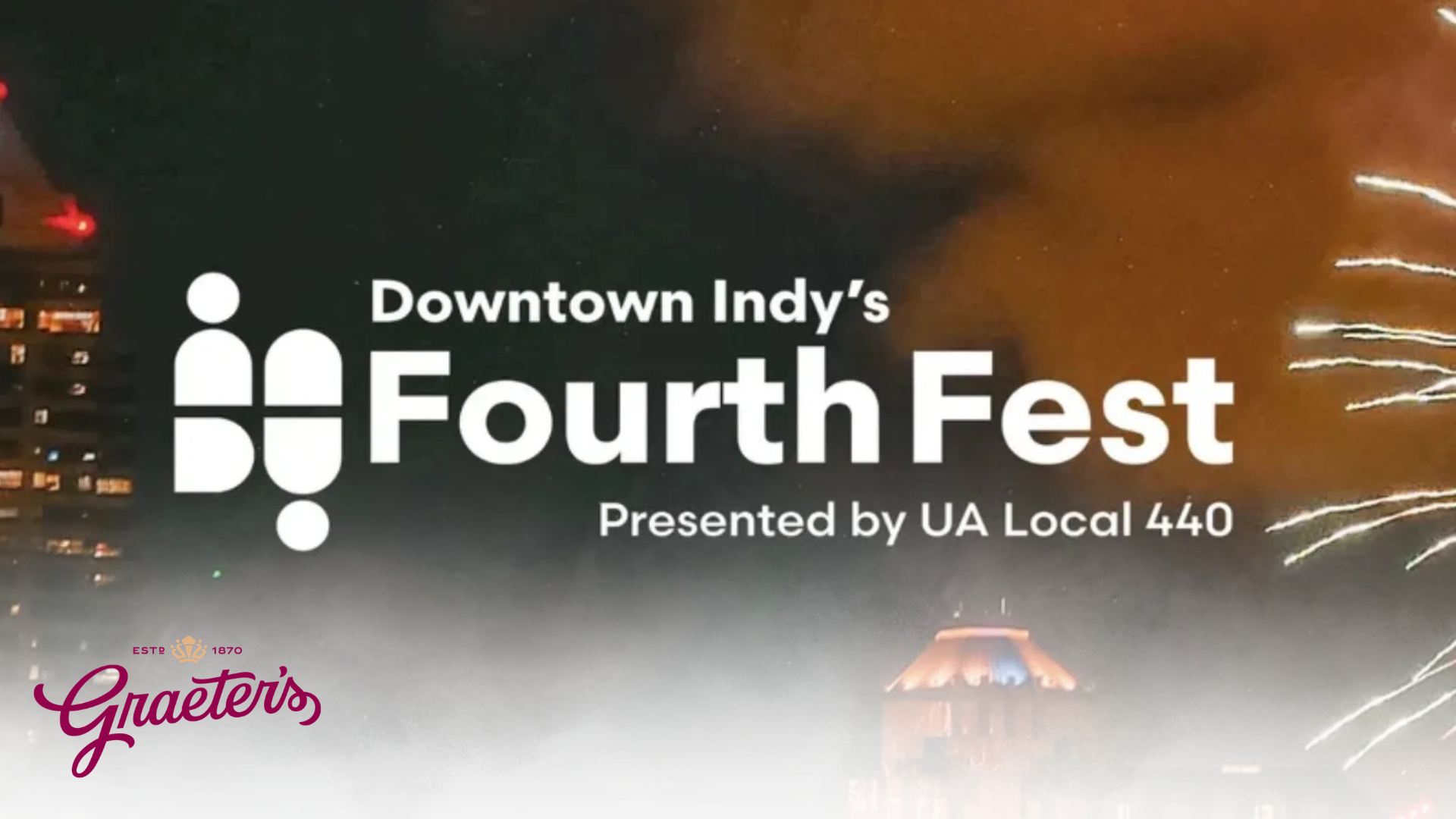 Downtown Indy's Fourth Fest presented by UA Local 440 with fireworks display in the background.