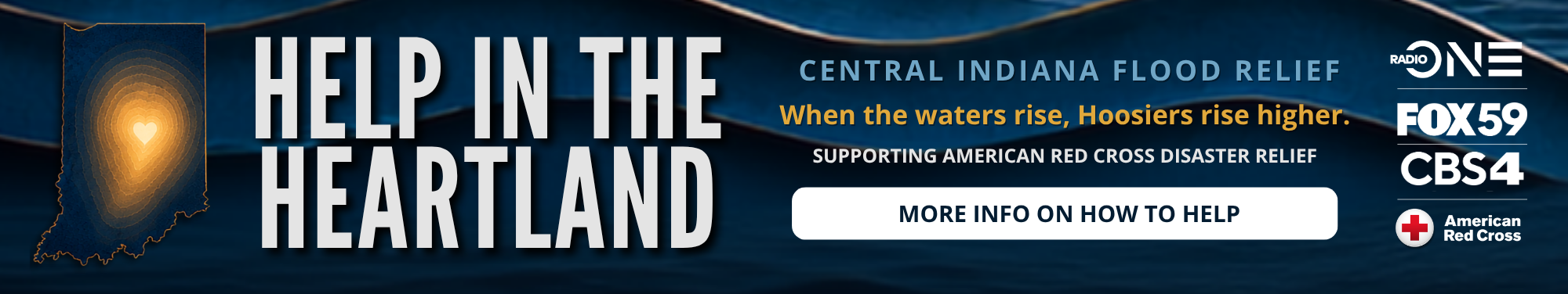 Help in the Heartland: Central Indiana flood relief campaign supporting American Red Cross disaster relief efforts.